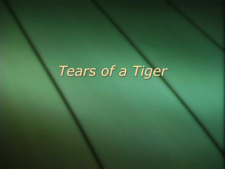Tears Of A Tiger Book Download